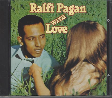 Ralfi pagan to express my feelings of love towards you